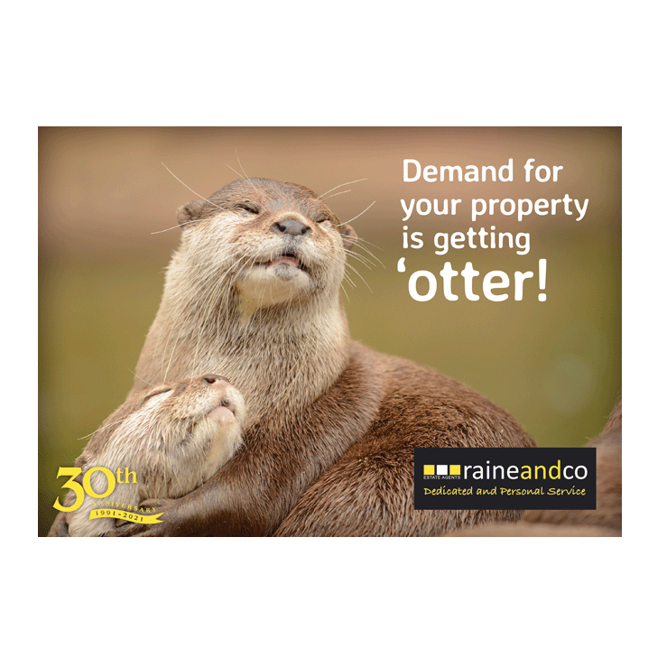 Demand for your property is getting ‘otter’!